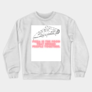 Pizza Love: Inspiring Quotes and Images to Indulge Your Passion 10 Crewneck Sweatshirt